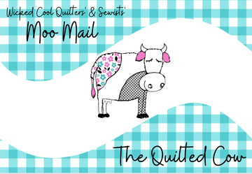 Wicked Cool Quilters' & Sewists' Moo Mail Subscription Box