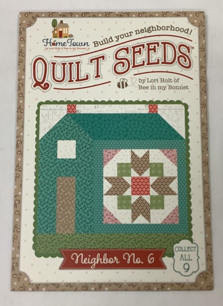 Lori Holt Quilt Seeds Pattern Home Town Neighbor No. 6 - 889333311058